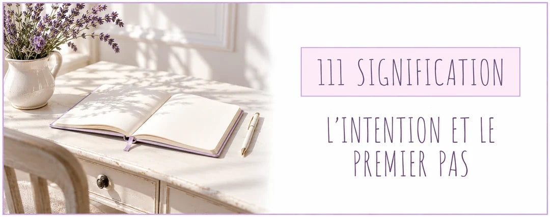 111 signification : l’intention et le premier pas, sur un bureau avec carnet