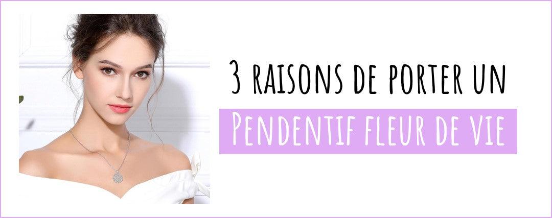3 raisons de porter un pendentif Fleur de vie