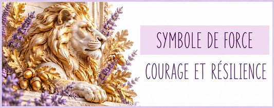 4 symboles de force et de courage : leur signification