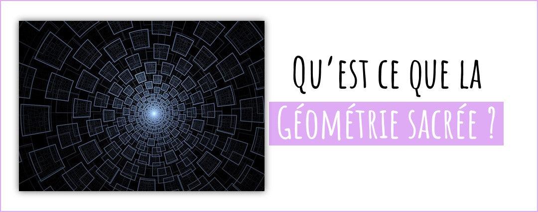 Qu'est ce que la géométrie sacrée ?