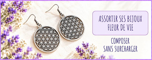 Assortir ses bijoux Fleur de vie sans surcharger, avec les boucles Délicatesse
