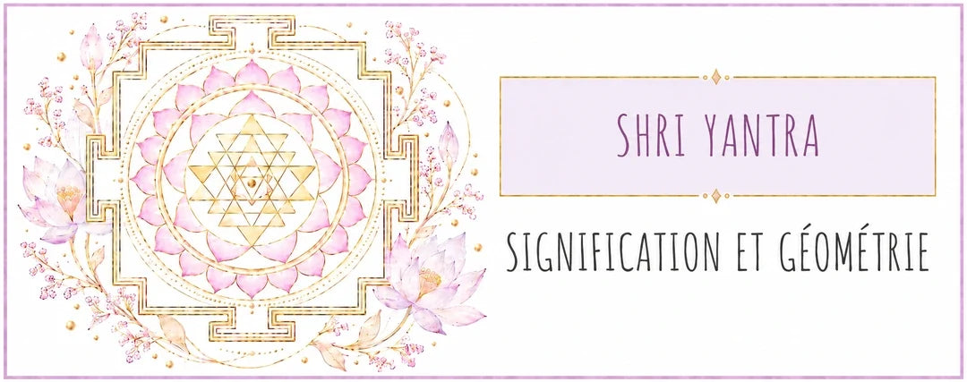 Shri Yantra : signification des 9 triangles et géométrie sacrée